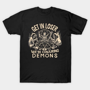 Get in Loser Halloween Seance Circle T-Shirt
